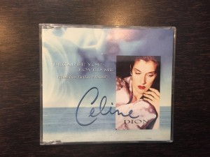 Celine Dion, because you loved me 