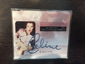 Celine DIOn, because you loved me plus thinks twice.